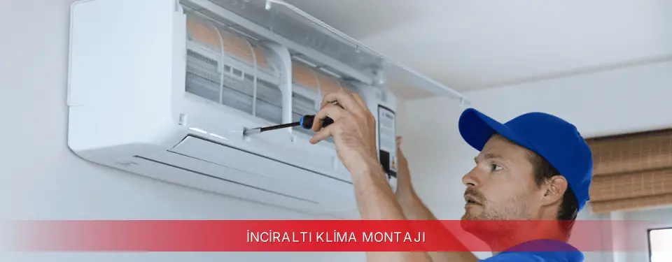 İnciraltı İlçemi Vestel Klima Montajı